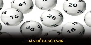 Dàn Đề 84 Số CWIN