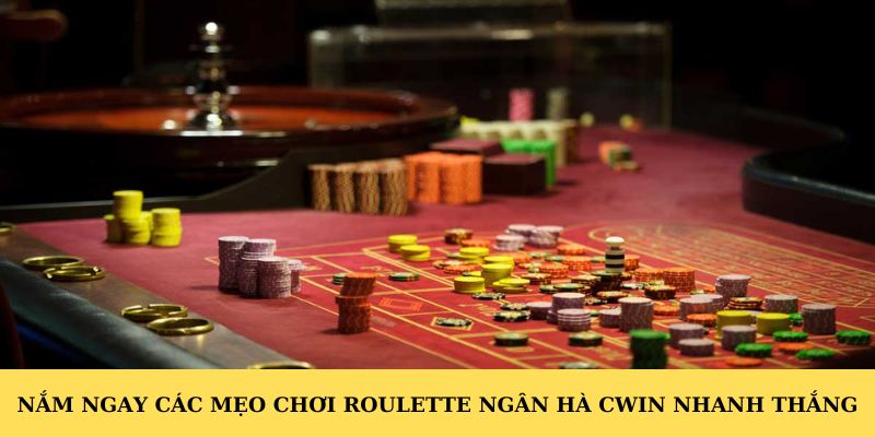 Nắm ngay các mẹo chơi Roulette ngân hà CWIN nhanh thắng