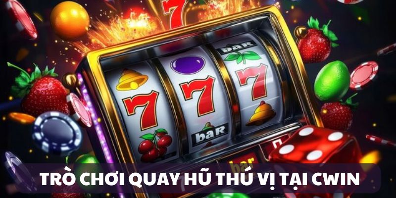 Kho game slot tại Cwin