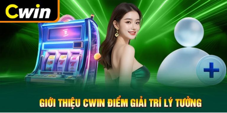 Cwin cung cấp các dịch vụ rõ ràng dễ sử dụng hỗ trợ liên tục 24/7